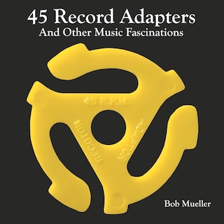 Couverture_45 Record Adapters and Other Music Fascinations