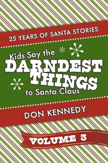 Couverture_Kids Say The Darndest Things To Santa Claus Volume 3