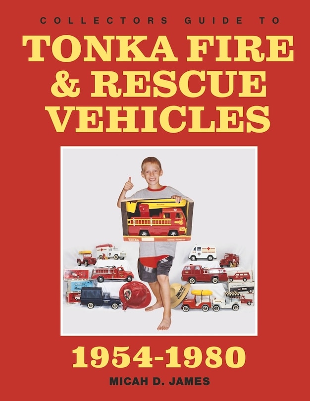 Front cover_Collectors Guide to Tonka Fire & Rescue Vehicles