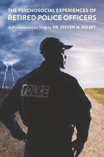 Front cover_The Psychosocial Experience of Retired Police Officers