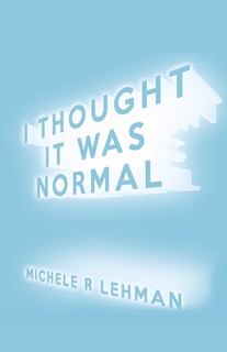 Front cover_I Thought It Was Normal