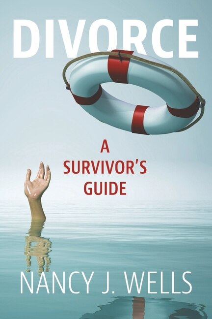 Divorce:  A Survivor’s Guide