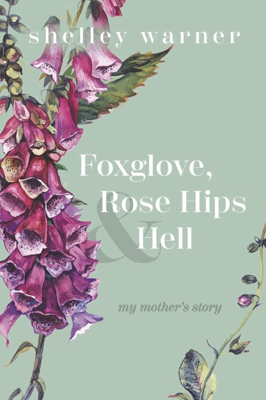 Couverture_Foxglove, Rose Hips & Hell
