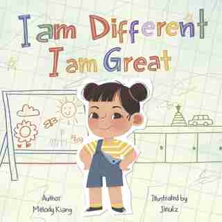 I Am Different, I Am Great by Melody Kiang