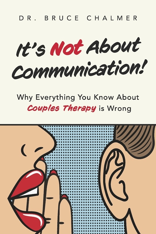 Front cover_It's Not About Communication!