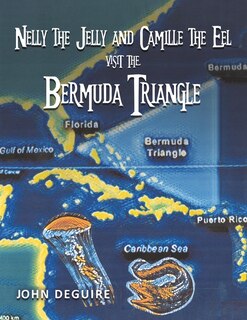 Couverture_Nelly the Jelly and Camille the Eel Visit the Bermuda Triangle