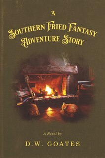 Front cover_A Southern Fried Fantasy Adventure Story