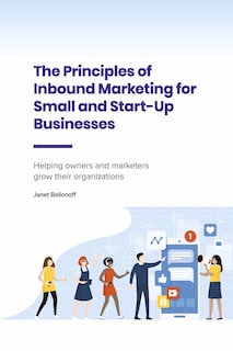 Couverture_The Principles of Inbound Marketing for Small and Start-Up Businesses