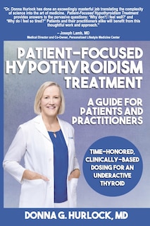 Couverture_Patient-Focused Hypothyroidism Treatment: A Guide for Patients and Practitioners