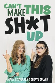 Front cover_Can't Make This Sh*t Up