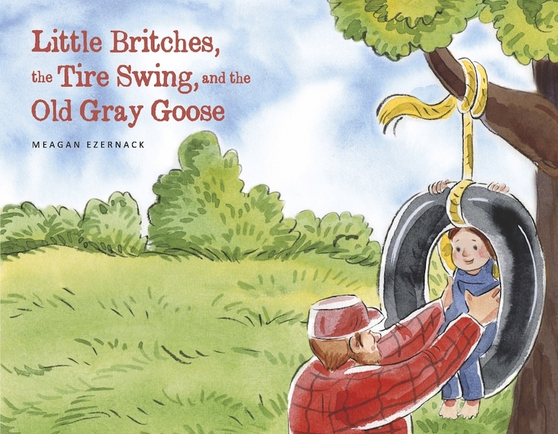 Couverture_Little Britches, the Tire Swing, and the Old Gray Goose