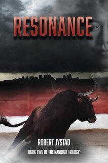 Resonance: Book 2 of The Nanobot Trilogy