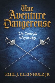 Une Aventure Dangereuse