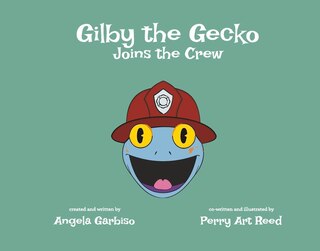 Front cover_Gilby the Gecko Joins the Crew