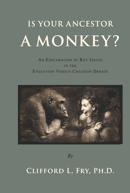 Front cover_Is Your Ancestor A Monkey?