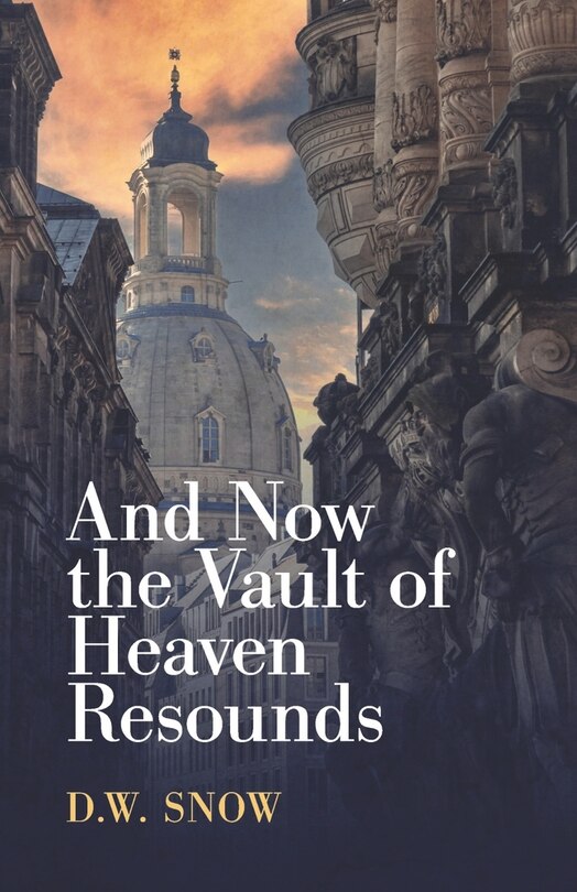 Front cover_And Now the Vault of Heaven Resounds
