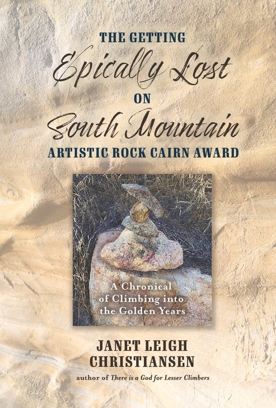 Front cover_The Getting Epically Lost on South Mountain Artistic Rock Cairn Award