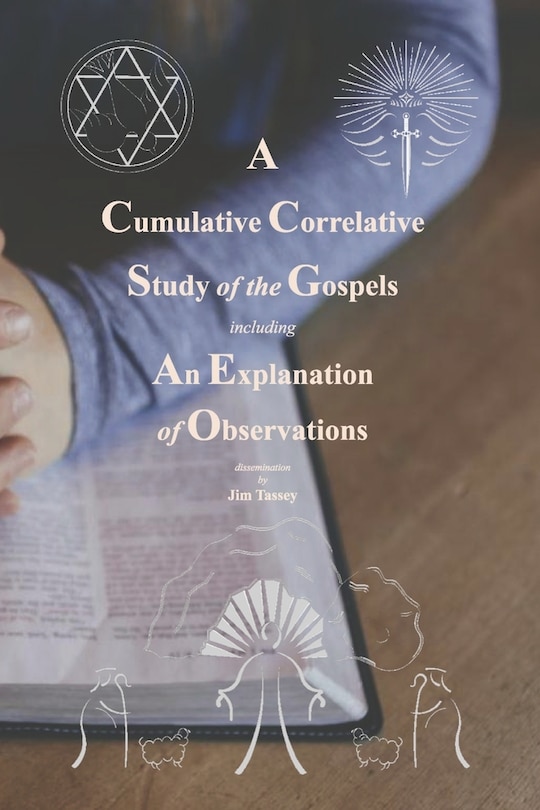 Front cover_A Cumulative Correlative Study of the Gospels
