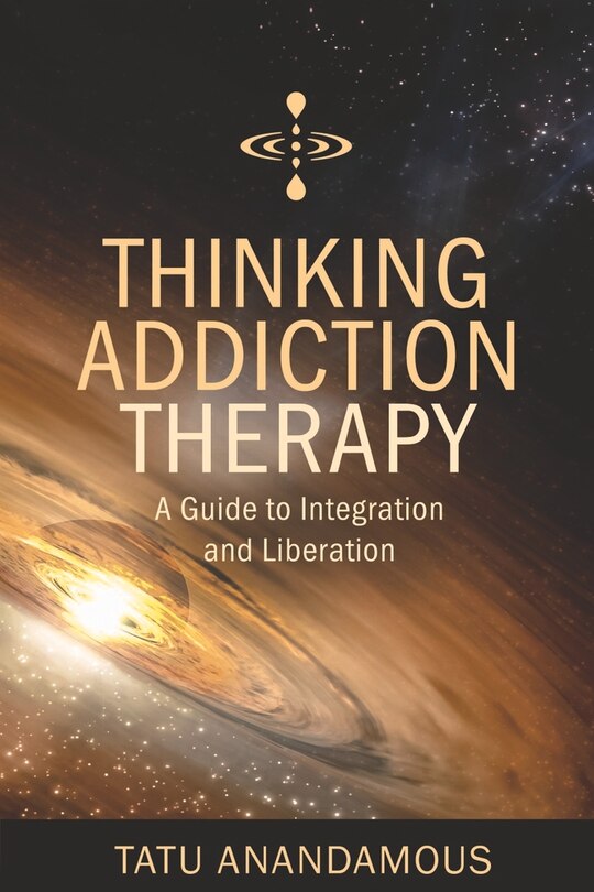 Couverture_Thinking Addiction Therapy: A Guide to Integration and Liberation