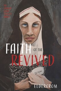 Faith Of The Revived: My Undead Heart Trilogy Book 2