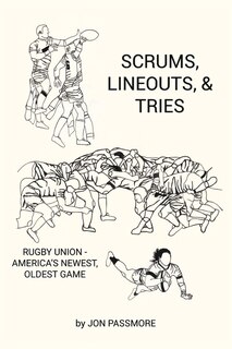 Front cover_Scrums, Lineouts & Tries