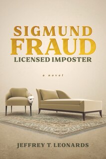 Front cover_Sigmund Fraud, Licensed Imposter