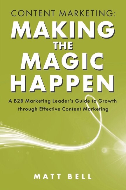 Couverture_Content Marketing: Making the Magic Happen