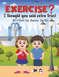 Front cover_Exercise? I Thought You Said Extra Fries!