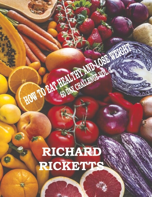 Front cover_How To Eat Healthy And Lose Weight