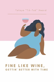 Couverture_Fine Like Wine, Gettin' Better with Time