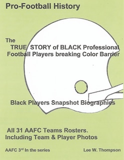 Front cover_The TRUE STORY of BLACK Professional Football Players breaking Color Barrier