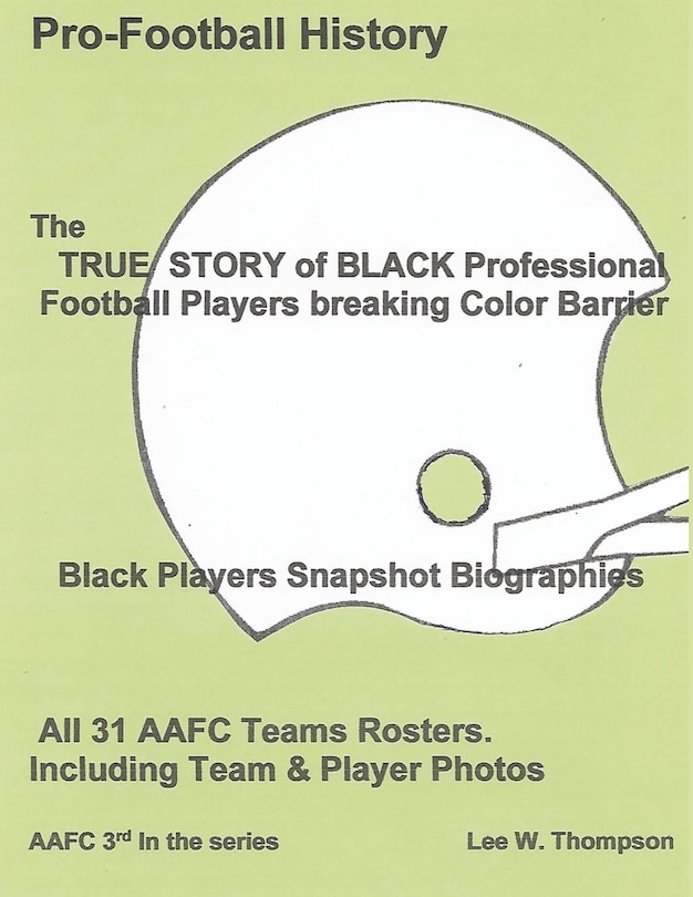 Front cover_The TRUE STORY of BLACK Professional Football Players breaking Color Barrier