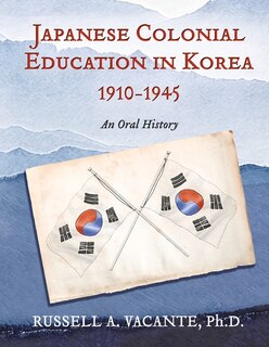 Couverture_Japanese Colonial Education in Korea 1910-1945