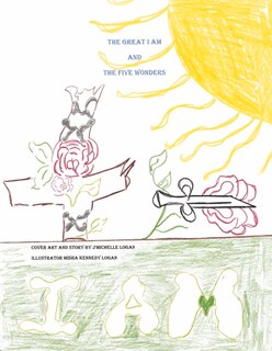 Front cover_THE GREAT I AM AND THE FIVE WONDERS