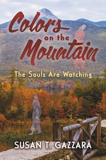 Colors On The Mountain: The Souls Are Watching