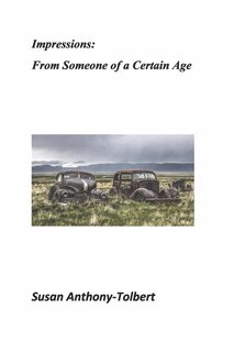 Front cover_Impressions: From Someone of a Certain Age