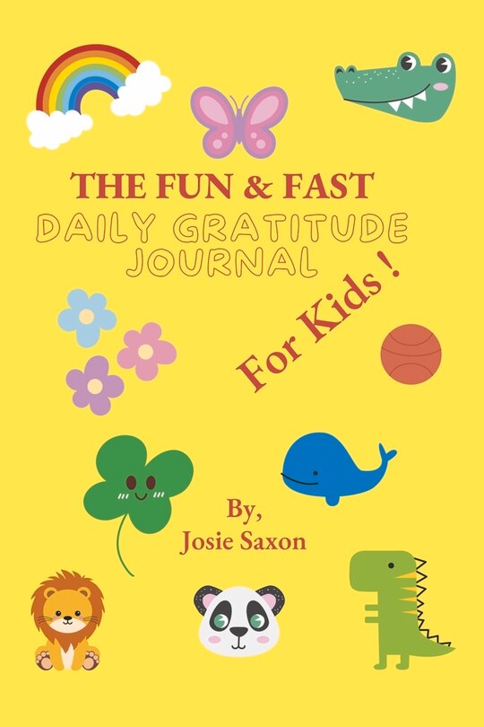 Front cover_The Fun & Fast Daily Gratitude Journal for Kids!