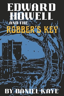 Front cover_Edward Howell and the Robber's Key
