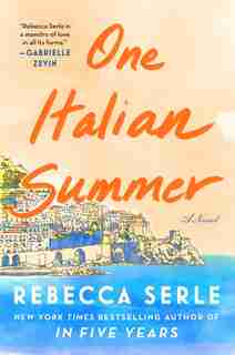 One Italian Summer: A Novel by Rebecca Serle