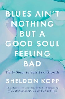 Front cover_Blues Ain't Nothing But A Good Soul Feeling Bad