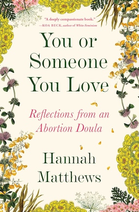 You or Someone You Love: Reflections from an Abortion Doula