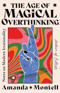 Front cover_The Age of Magical Overthinking