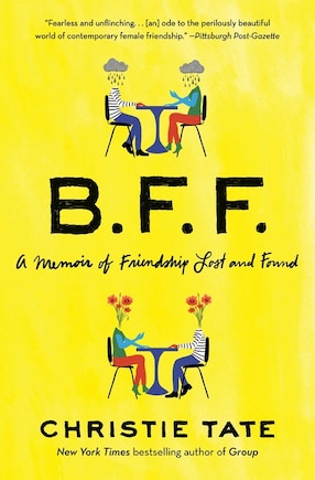 Bff: A Memoir of Friendship Lost and Found