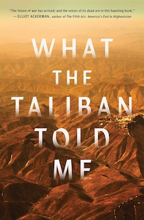 Front cover_What the Taliban Told Me