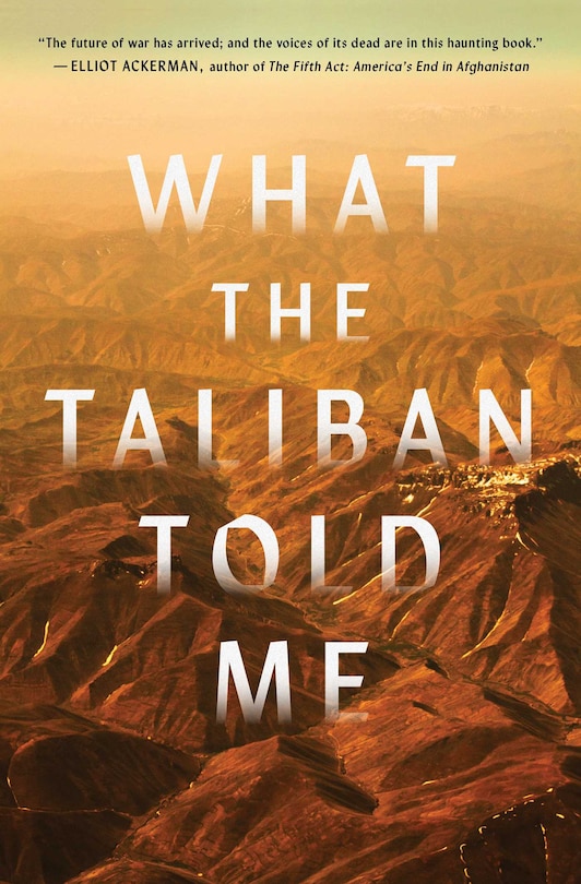 Front cover_What the Taliban Told Me