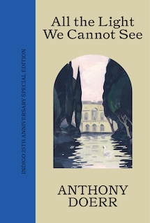 All the Light We Cannot See: INDIGO 25TH ANNIVERSARY ED