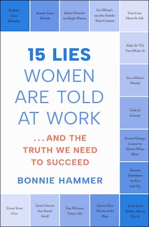 Front cover_15 Lies Women Are Told at Work