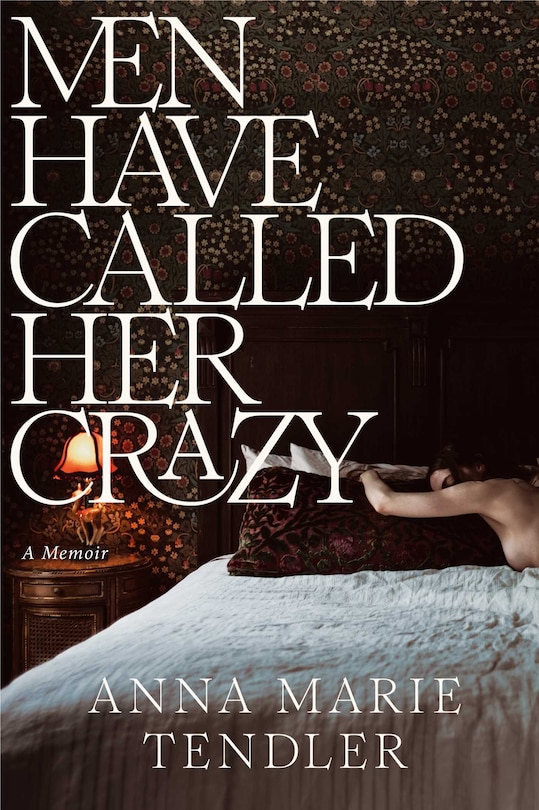 Men Have Called Her Crazy: A Memoir