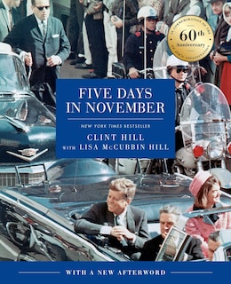 Five Days in November: In Commemoration of the 60th Anniversary of JFK's Assassination