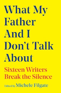 Couverture_What My Father and I Don't Talk About